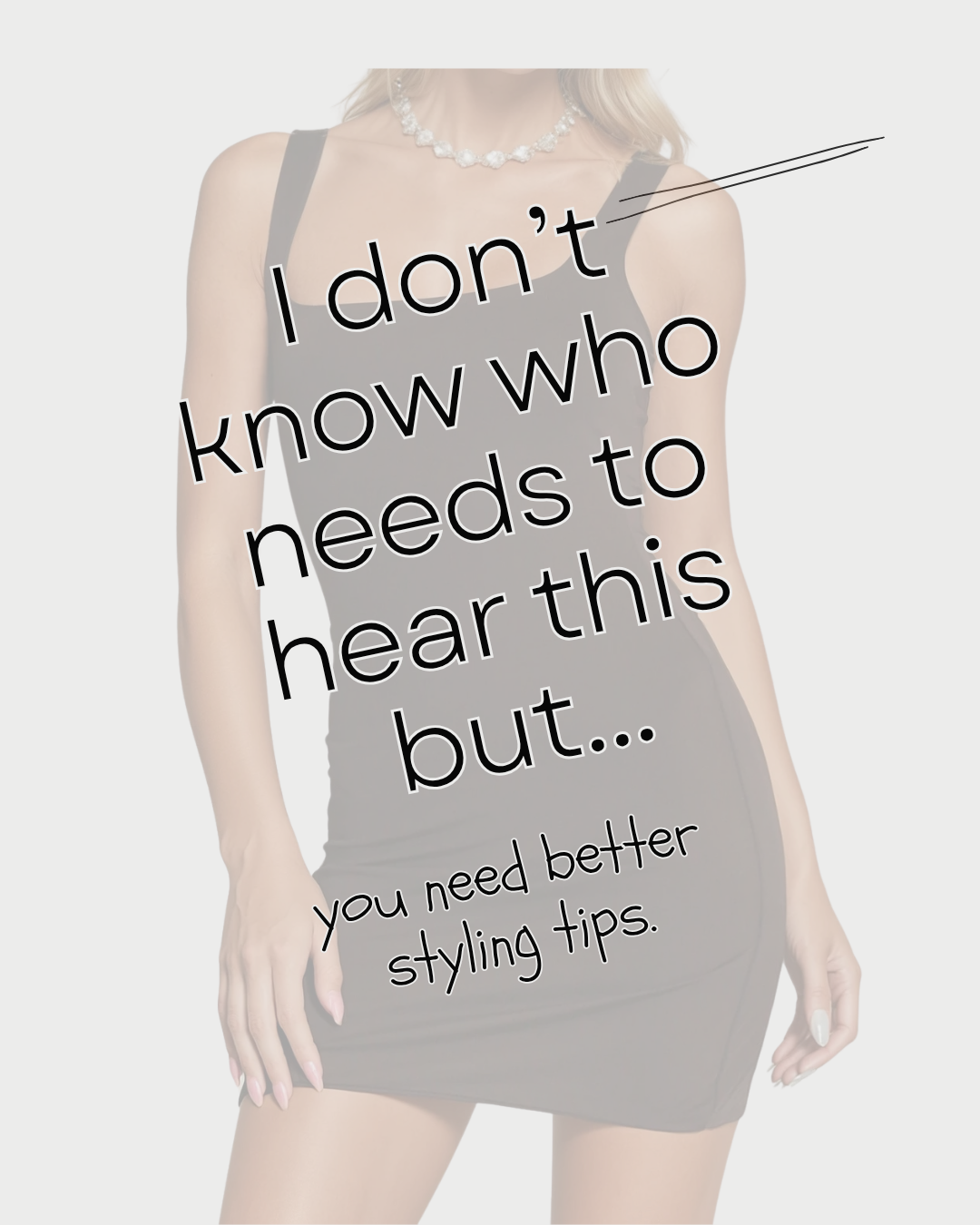 Don’t Know Who Needs to Hear This But… You Don’t Need a New Wardrobe